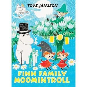 Finn Family Moomintroll -- Tove Jansson